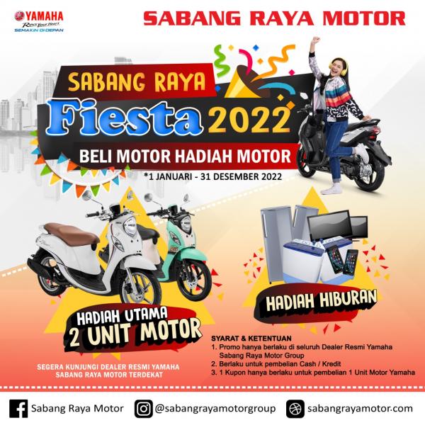 Info Yamaha Jambi, Sabang Raya Fiesta 2022, Program Beli Motor Berhadiah Motor    